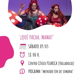 Libera Teatro presenta “¿Qué Pacha, Mamá” en CC Pilarica