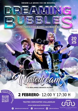 "Dreaming Bubbles” en el Teatro Cervantes