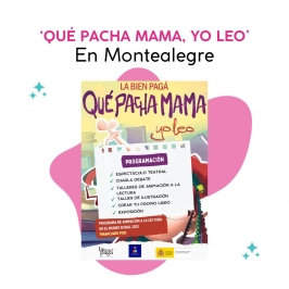 "Qué Pacha, Mama, yo leo' en Montealegre