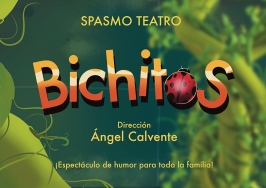 Spasmo Teatro presenta “Bichitos”