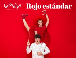 La Nórdika Circo&Danza presenta “Rojo estándar”