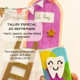 Taller especial "Troti, García, Ratón Pérez y compañía"